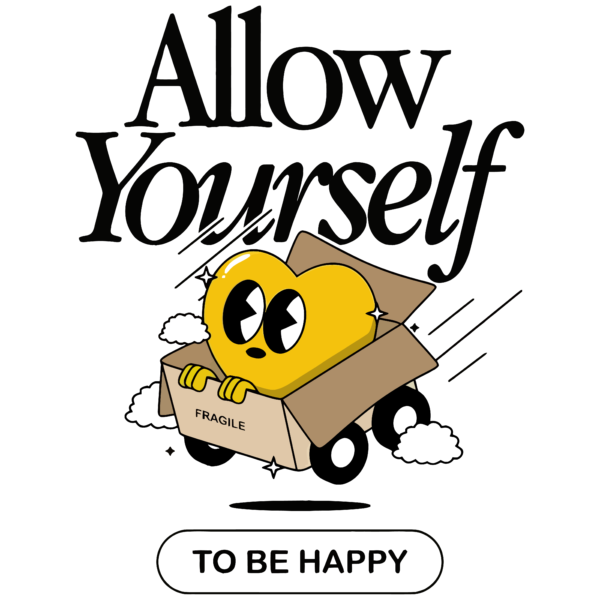 Allow Yourself To Be Happy