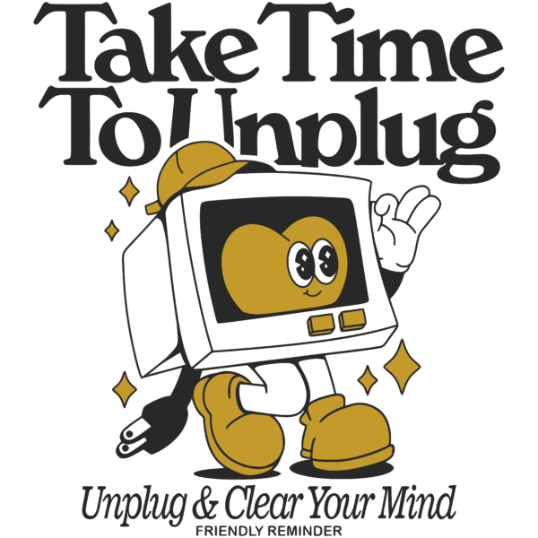 Time To Unplug